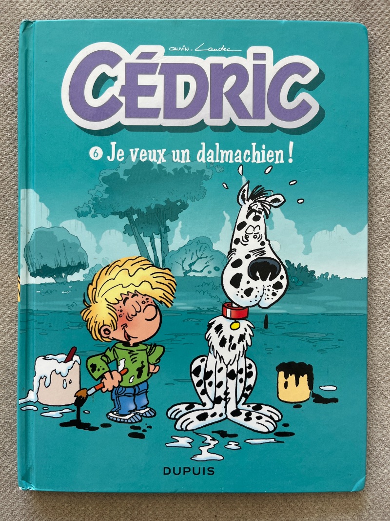 Cédric - Tome 6 : Je veux un dalmachien !