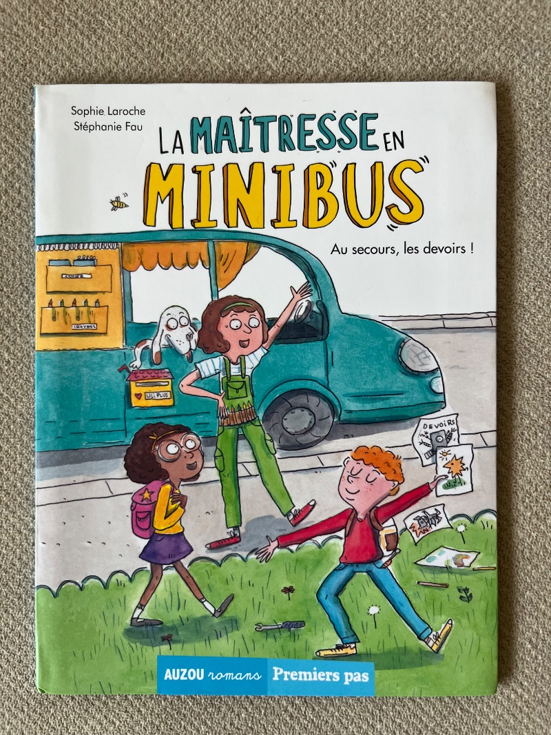 La Maîtresse en minibus - Tome 1 : Au secours, les devoirs !
