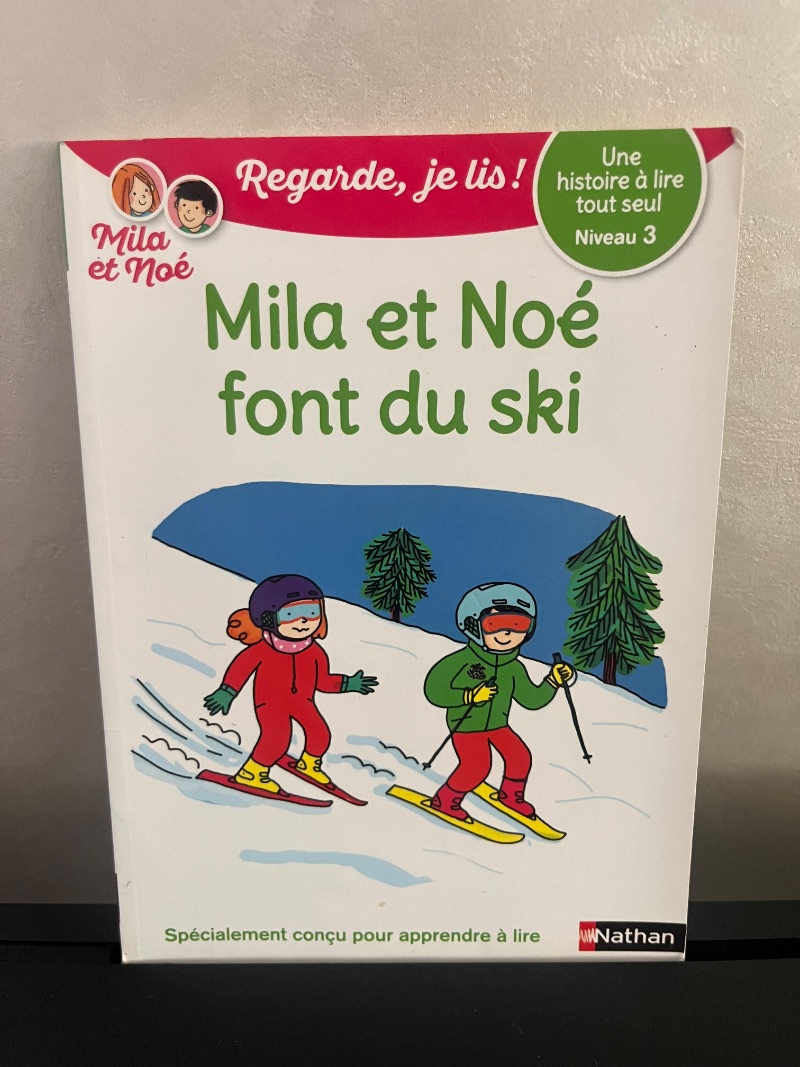 Regarde, je lis ! - Mila et Noé font du ski : Niveau 3