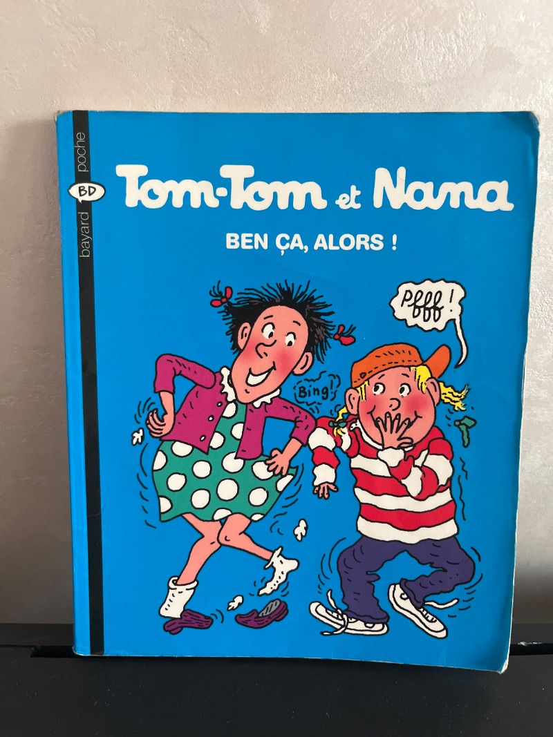 Tom-Tom et Nana - Tome 33 : Ben ça, alors !