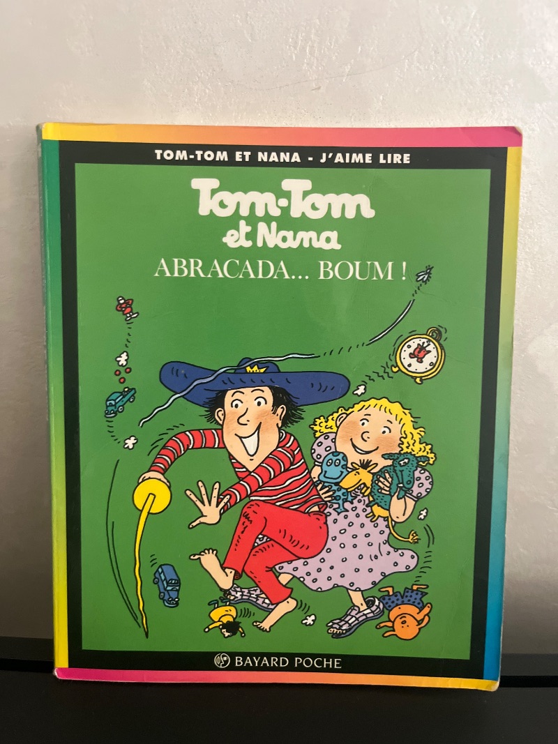 Tom-Tom et Nana - Tome 16 : Abracada... Boum !