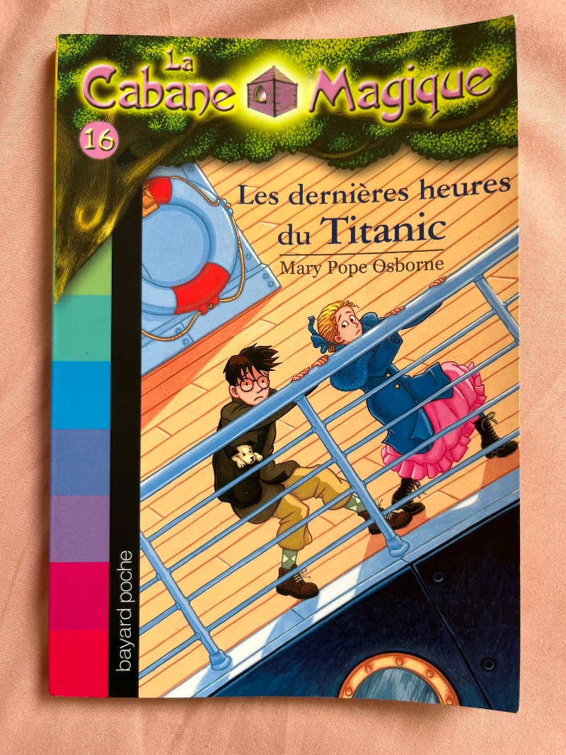 La Cabane Magique - Tome 16 : Les dernières heures du Titanic