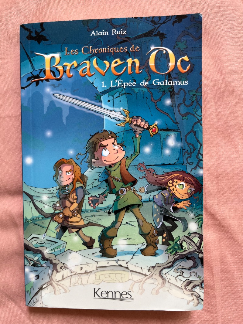 Les Chroniques de Braven Oc - Tome 1 : L'Épée de Galamus